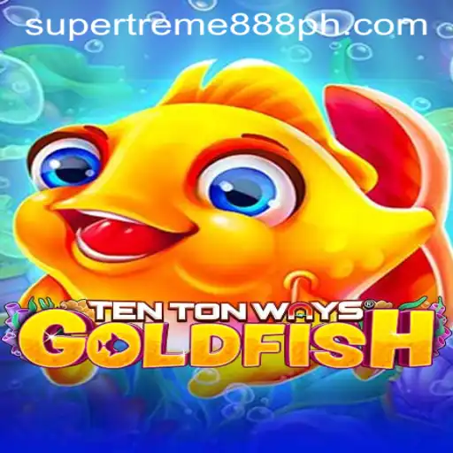 Discover the Exciting World of TenTonWaysGoldfish: A Deep Dive into SUPER EXTREME 888