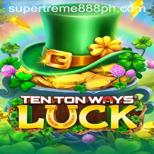 Unveiling TenTonWaysLuck: An In-Depth Look into the SUPER EXTREME 888 Experience
